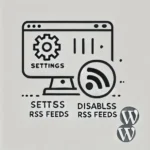 how to disable wordpress feed and rss en